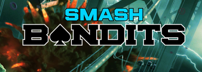 Smash Bandits spielen Titel Tipps und Tricks