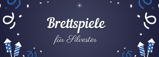 Brettspiele für Silvester