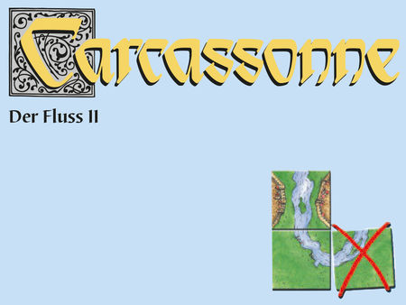 Carcassonne: Der Fluss II