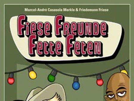 Fiese Freunde Fette Feten