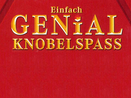 Einfach Genial: Knobelspaß