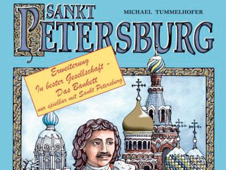 Sankt Petersburg: In bester Gesellschaft & Das Bankett