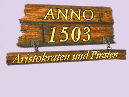 Anno 1503 - Aristokraten und Piraten