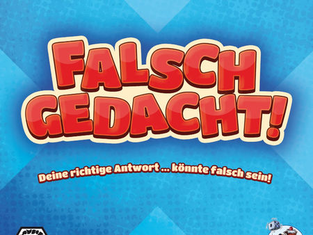 Falsch gedacht!