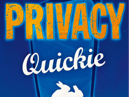 Privacy Quickie