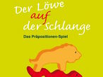 Vorschaubild zu Spiel Der Löwe auf der Schlange: Das Präpositionen-Spiel