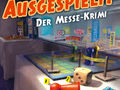 Ausgespielt! Der Messe-Krimi Bild 1