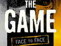 The Game: Face to Face Bild 1