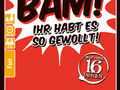 Bam! Ihr habt es so gewollt! Bild 1