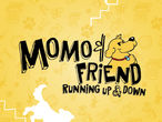 Vorschaubild zu Spiel MoMo & Friend Running Up & Down