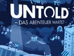 Vorschaubild zu Spiel Untold: Das Abenteuer wartet