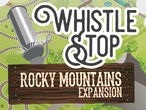 Vorschaubild zu Spiel Whistle Stop: Rocky Mountains Expansion