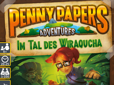 Penny Papers Adventures: Im Tal des Wiraqucha