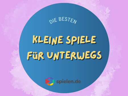 Kleine Spiele für unterwegs
